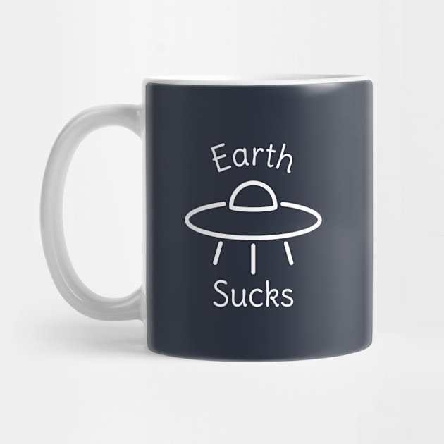 Funny Earth Sucks UFO t-shirt by happinessinatee